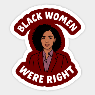 Black-Women-Were-Right Sticker